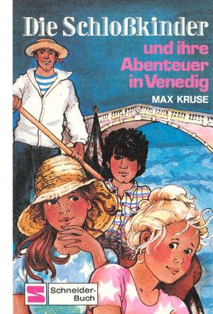 [Die Schloßkinder 03] • Die Schloßkinder und ihre Abenteuer in Venedig